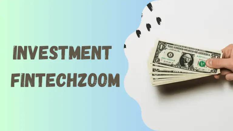 Investment Fintechzoom: Navigating the Future of Finance
