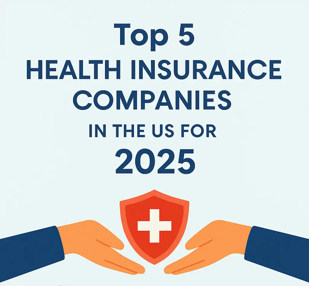 Top Health Insurance Companies in the US 2025